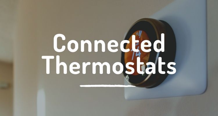 Connected thermostats