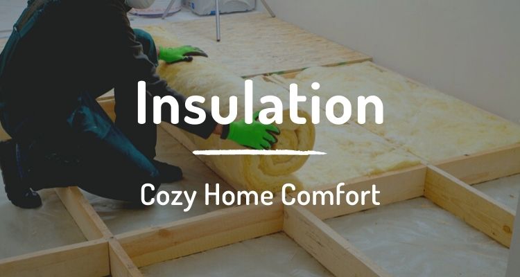 Insulation: cozy home comfort