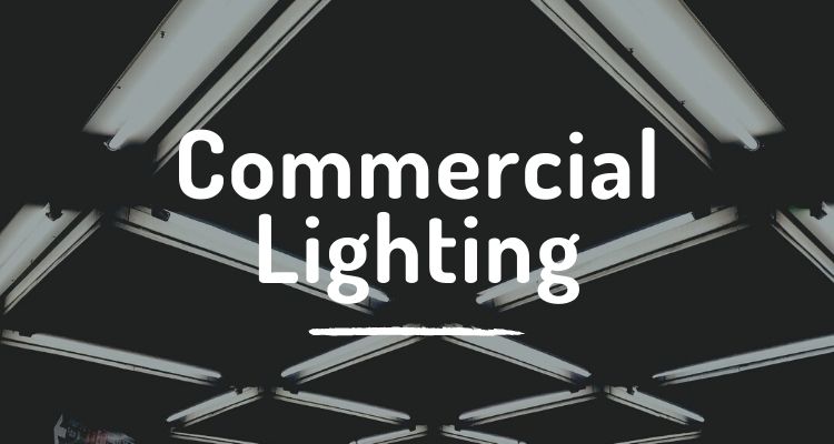 Commercial lighting