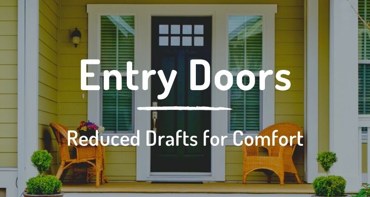 Entry doors: reduced drafts for comfort