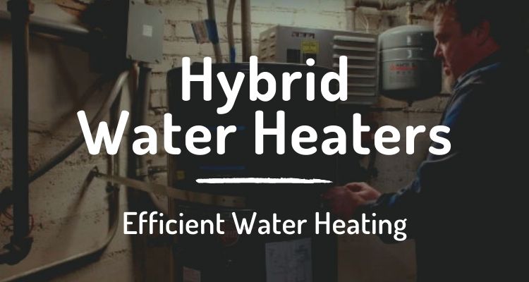 Hybrid (Heat Pump) Water Heaters