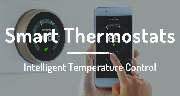 Smart thermostats: intelligent temperature control