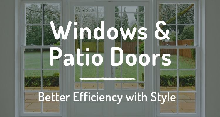 Windows and patio doors: Better efficiency with style