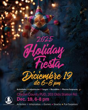 Holiday Fiesta Media image VERT 2026 Poster for Chelan PUD's Holiday Fiesta, December 19 6-8pm. Advertises games, prizes, activities and refreshments. A free event for the whole family.